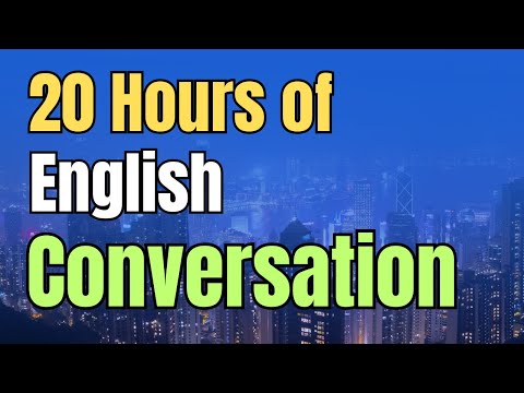 20 HOURS Of English Conversation DialoguesListening Practice 20 HOURS Of English Conversation DialoguesListening Practice