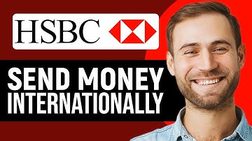 How To Send Money Internationally With HSBC (2025) Step-By-Step