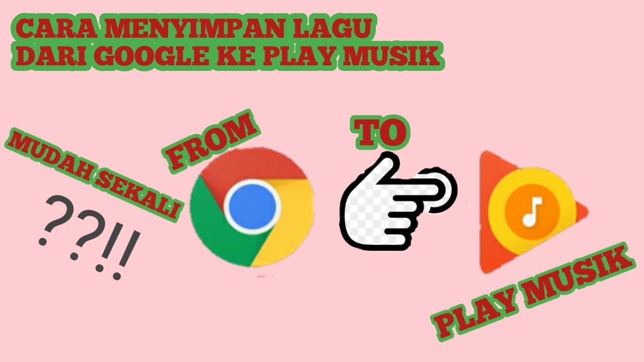 CARA MENDOWNLOAD LAGU DARI GOOGLE KE PLAY MUSIK DENGAN MUDAH SEKALI-2020 - YouTube