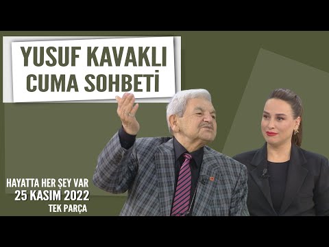 Yusuf Kavaklı Cuma Duası Hayatta Her Şey Var 25 Kasım 2022