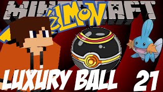 Minecraft Pixelmon - 21 - LUXURY BALL