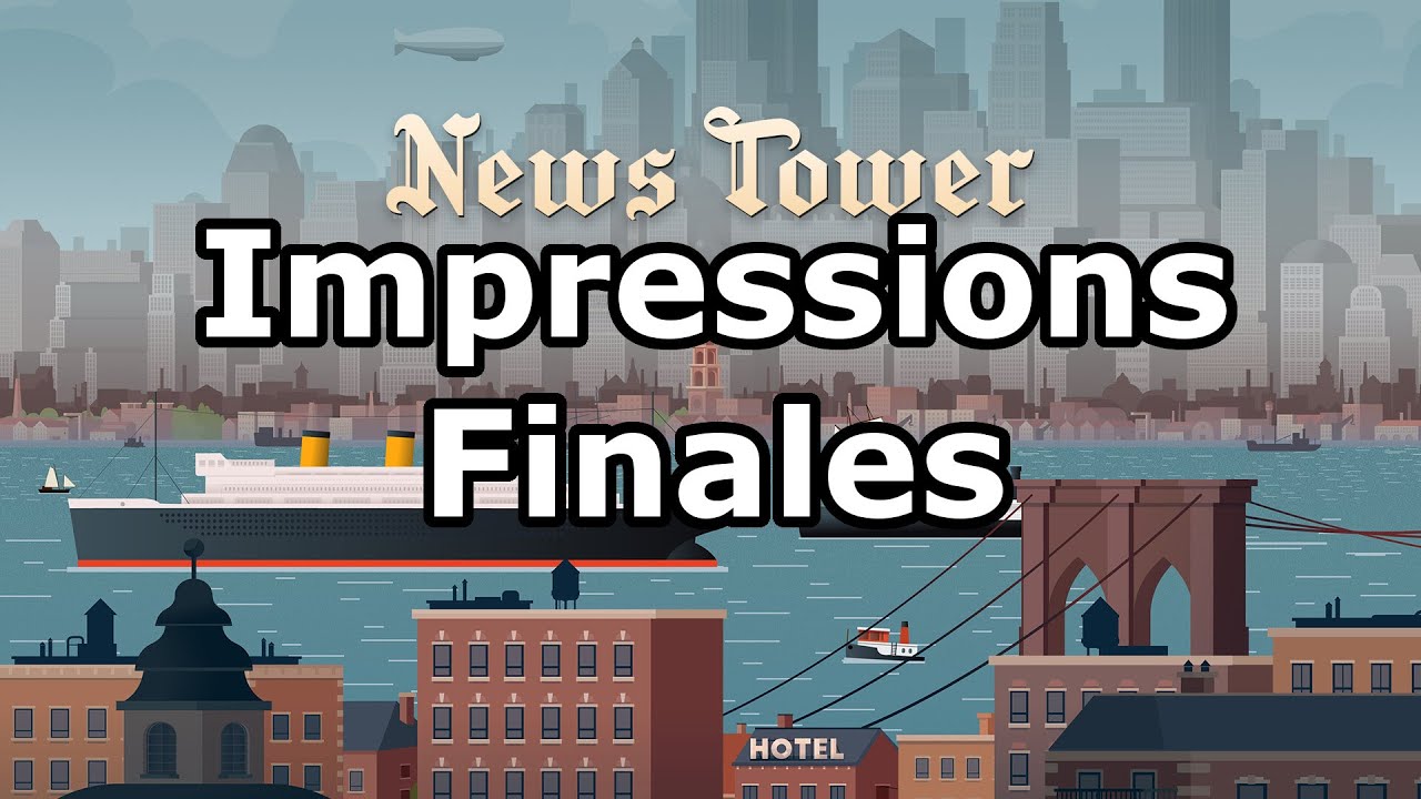News Tower : Présentation et Impressions