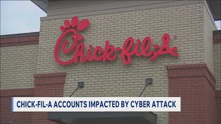 Chick-fil-a accounts impacted by cyber attack