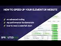 Speed Up Elementor Sites Tutorial (2019) Part 1: WP Performance Basics