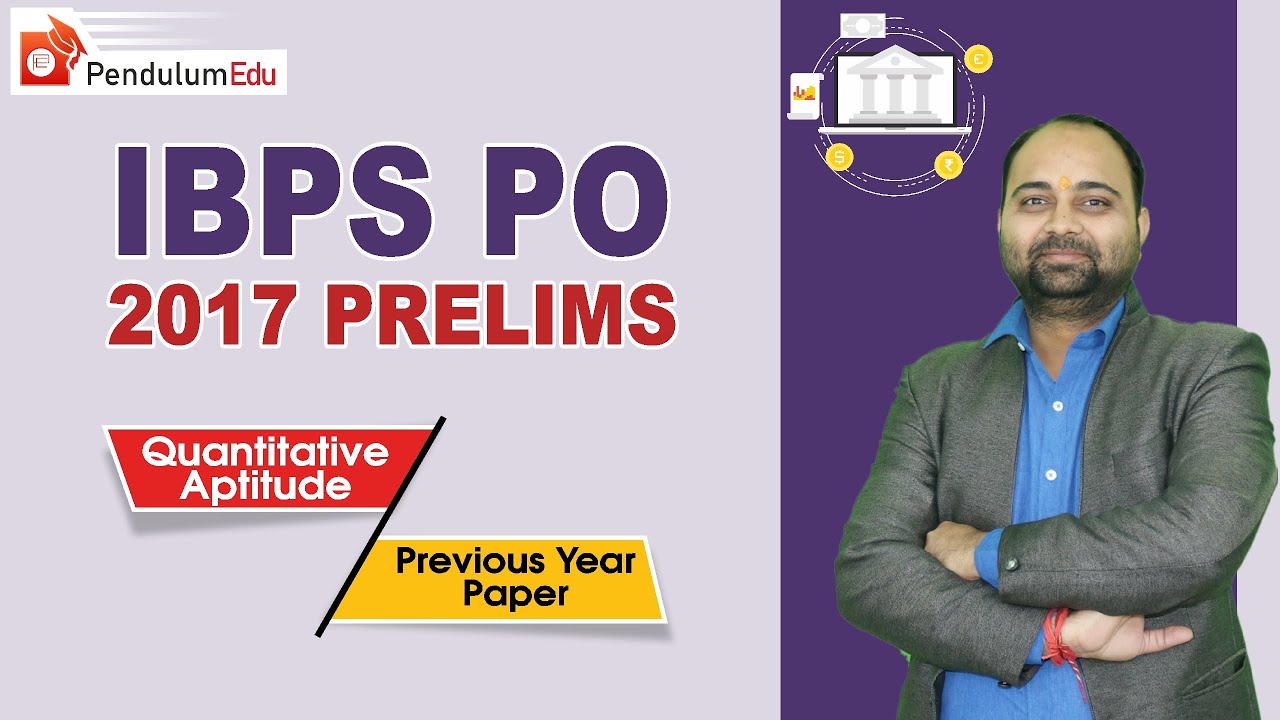IBPS PO PRELIMS 2017 QUANT PREVIOUS YEAR PAPER | IBPS PO 2017 PAPER SOLUTION
