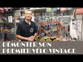 Comment démonter votre premier vélo vintage (épisode 2)