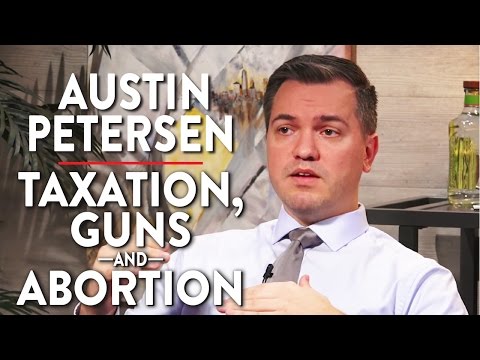 On Taxation, Marijuana, Guns, Abortion, and 2020 (Pt. 3) | Austin Petersen | POLITICS | Rubin Report