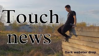 Touch news (Dark angel drop, Hunter frontflip, Wingy flip)