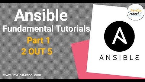 Ansible Fundamental Tutorials Part-1 (2023) Part 2 Out 5