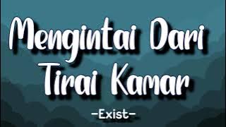 Exists – Mengintai Dari Tirai Kamar (Lyrics) 1 Hour Loop viral
