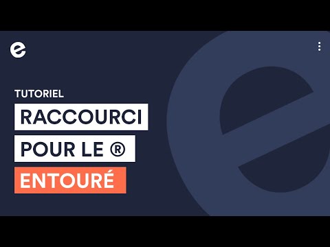 Comment insérer le symbole de marque déposée ® ? | Tutoriels e-monsite