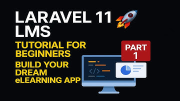 🔥 Laravel 11 LMS Tutorial for Beginners | Build Your Dream eLearning App (Part 1)