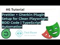 Prettier + Gherkin Plugin Setup for Clean Playwright BDD Code | TypeScript Automation