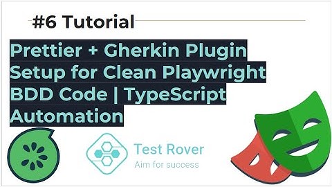 Prettier + Gherkin Plugin Setup for Clean Playwright BDD Code | TypeScript Automation