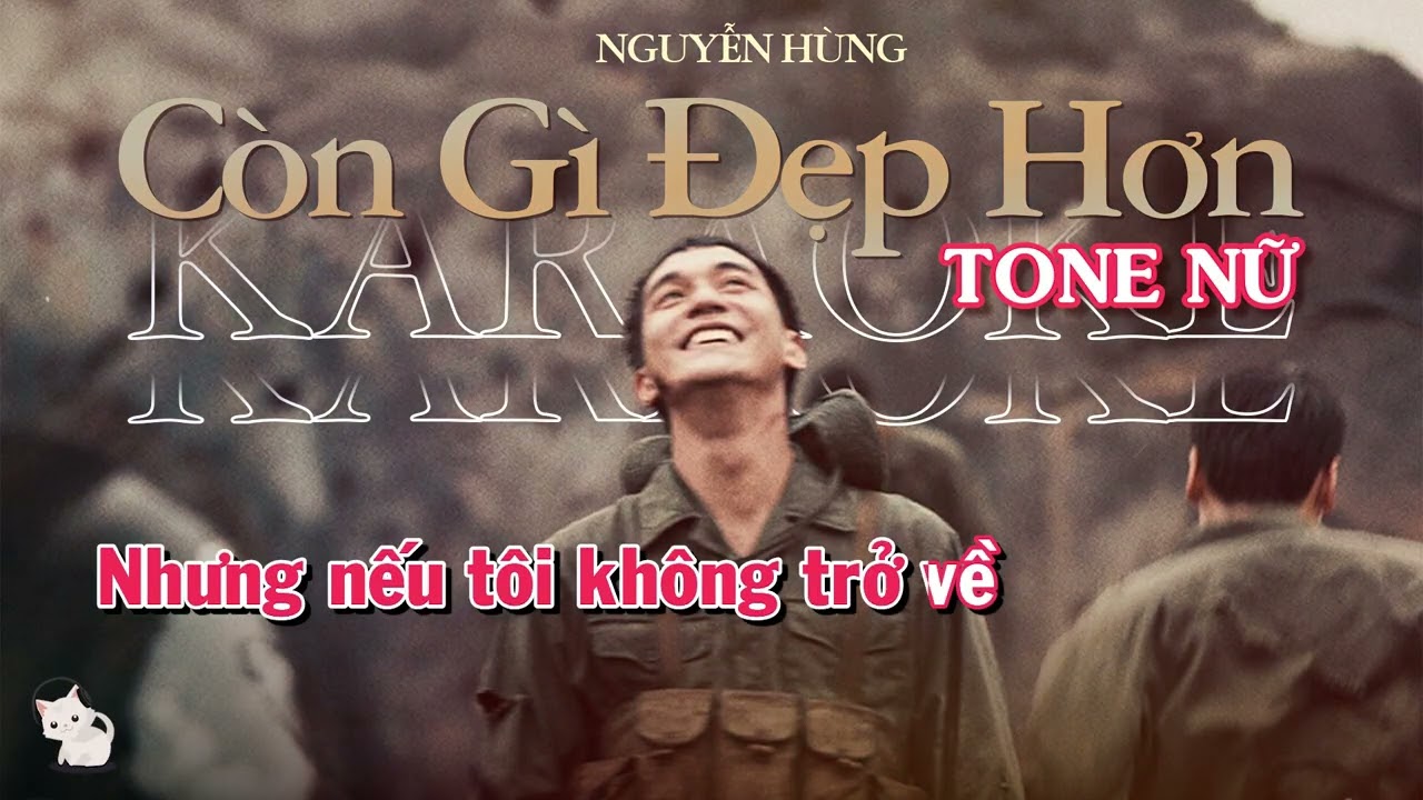 KARAOKE | Còn Gì Đẹp Hơn - Nguyễn Hùng (Tone nữ)