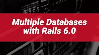 How to use Multiple Databases in Rails 6.0