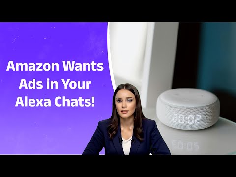 Amazon Wants to Put Ads in Your Alexa Chats | Here’s Why