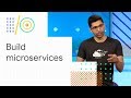 Microservices in the Cloud with Kubernetes and Istio (Google I/O '18)