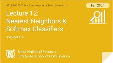 [ML/DL] Lecture 12. Nearest Neighbors & Softmax Classifiers