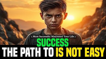 The Path to Success is Not Easy | The Power of Persistence