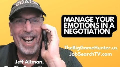 Manage Your Emotions In a Negotiation
