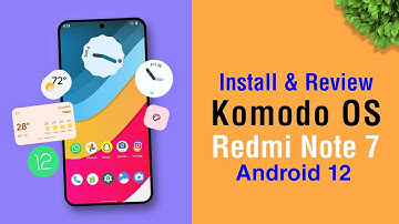 Install Komodo OS v4.0 - Android 12 Rom Review on Redmi Note 7/7s 🔥