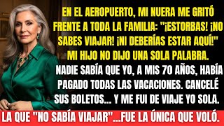 Mi nuera gritó: “¡No deberías estar aquí!” en el aeropuerto… y lo que hice la dejó pálida.