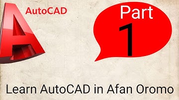 Autocad Complete tutorials for beginners in Afan Oromo part one|| Autocad Afaan oromoo kutaa 1ffaa
