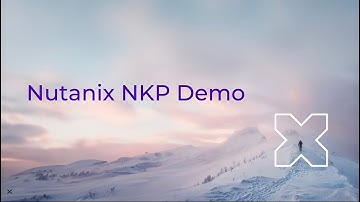 Nutanix NKP Demo in 4 Minutes