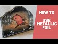 Decoupage tutorial - how to use metallic foil with a stencil #decoupage #gildingfoil #metallicfoil