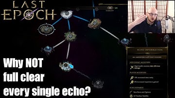 [Last Epoch] Why NOT Full Clear a Map? (0.8.5, Read Description!)