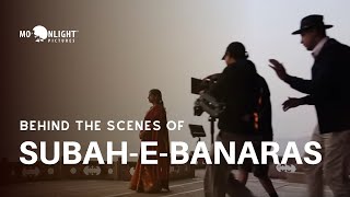 Filming Subah-e-Banaras - Behind The Scenes Documentary