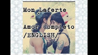 Amor completo- Mon Laferte [ENGLISH]