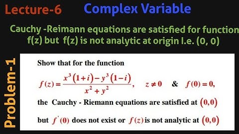 Cauchy-Riemann equations are satisfied for the function f(z) but f(z) is not analytic at origin
