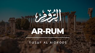 Surah Ar-Rum [030] || Yusuf Al Aidroos