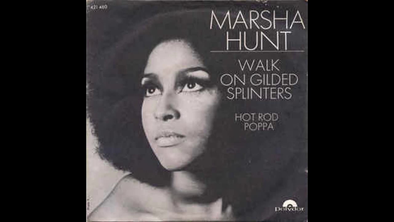 Marsha Hunt - Walk On Gilded Splinters (Single A-Side) - YouTube