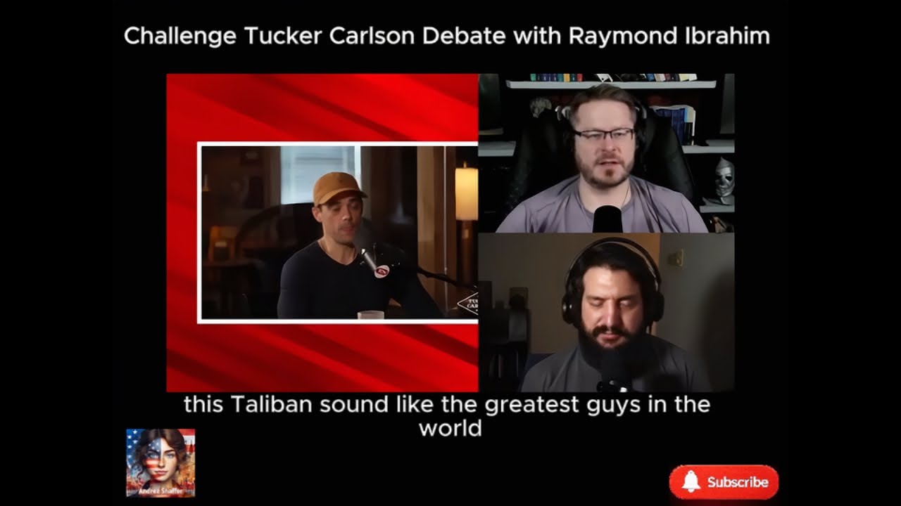Taliban Tucker Qatarlson: Action Challenge Tucker Carlson Debate Raymond Ibrahim!