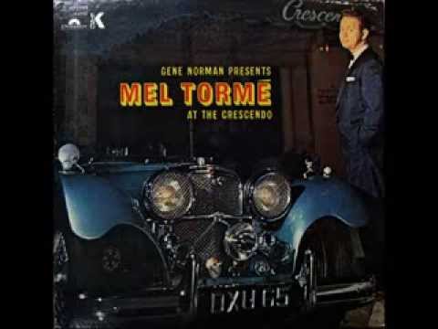"A Nightingale Sang in Berkeley Square" - Mel Tormé