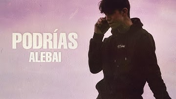 Podrías - Alebai (Official Video)