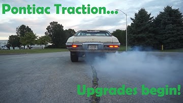 Fixing Traction problems on the 1970 Pontiac LeMans!