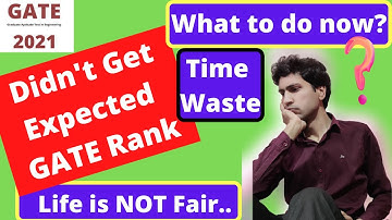 GATE Exam 2021 Results OUT | Low RANK | Frustrated😓? What to do Now?
