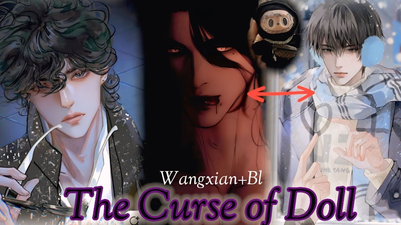 Last Part or Curse of a doll (we are soulmates) #wangxianfanfictionhindiexplaind #blseries #wangxian
