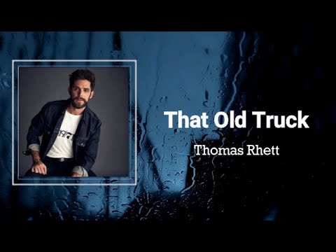 Thomas Rhett - That Old Truck (Lyrics) 🎵