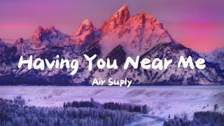 Air Supply - Having You Near Me [Lyrics]