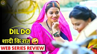 Dil Do Web Series Review Voovi Original Rekha Mona Sarkar Dil Do Voovi App Surendra Tatawat