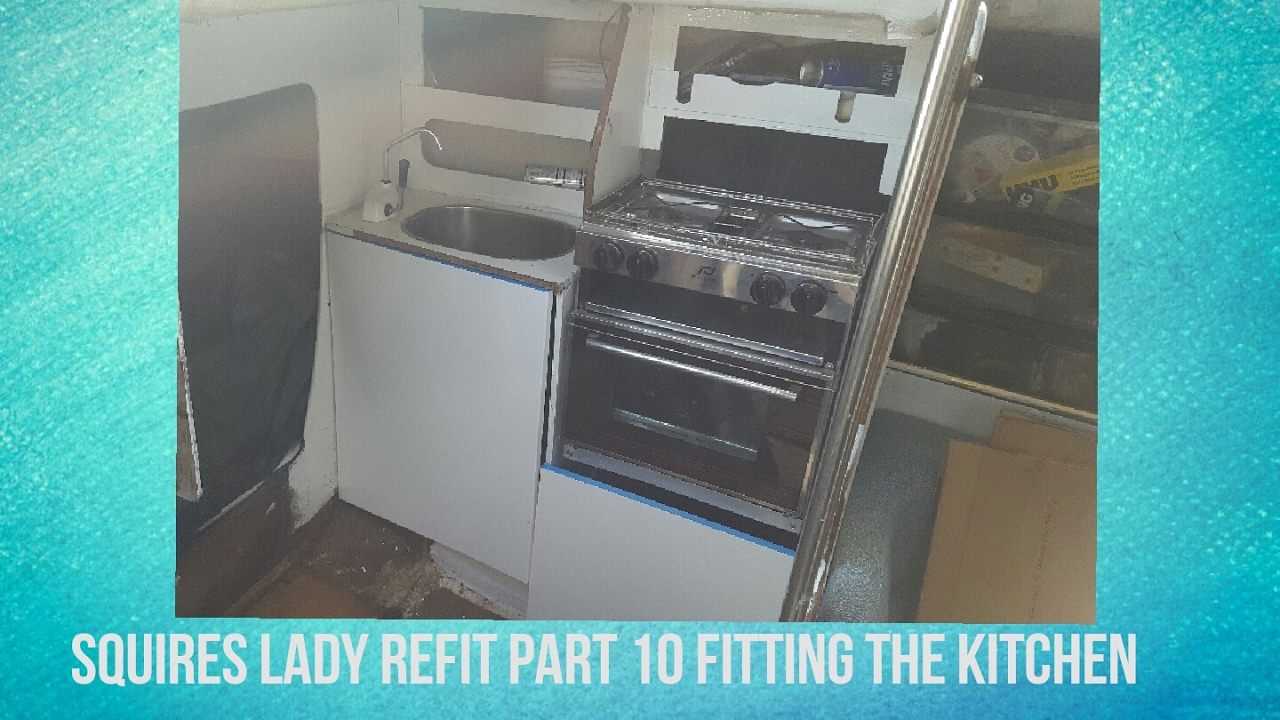 Sailboat Refit 10 Fitting The galley