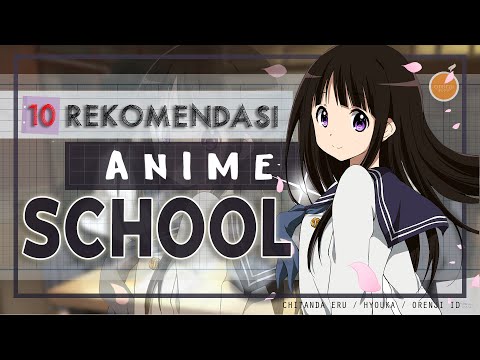 10 Rekomendasi Anime School Terbaik!