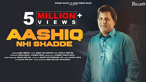 Aashiq Nhi Shadde (Official Video) Labh Heera | Music Empire | Braro Music | New Punjabi Song 2023