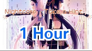 Nightcore - take a hint 1 Hour!!!