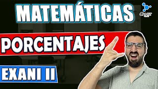 ¡Aprende Porcentajes Fácilmente Clase en Vivo para el EXANI II✏️